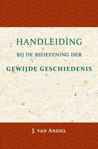 Handleiding bij de beoefening der gewijde geschiedenis