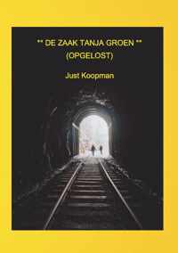 De zaak Tanja Groen (opgelost) - Just Koopman - Paperback (9789464435009)