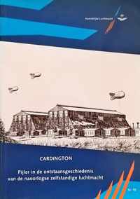 Cardington - Pijler in de ontstaansgeschiedenis van de naoorlogse zelfstandige luchtmacht