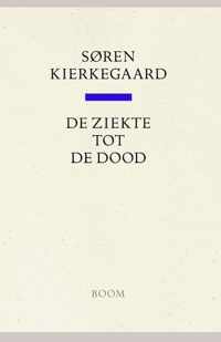 Kierkegaard Werken  -   De ziekte tot de dood