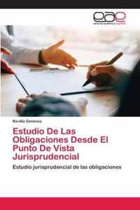 Estudio De Las Obligaciones Desde El Punto De Vista Jurisprudencial