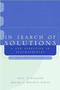 In Search of Solutions  A New Direction in Psychotherapy Rev