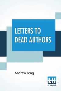 Letters To Dead Authors