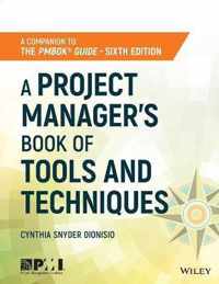 A Project Manager's Book of Tools and Techniques