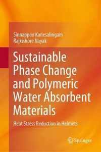 Sustainable Phase Change and Polymeric Water Absorbent Materials