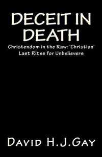 Deceit in Death: Christendom in the Raw