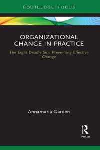 Organizational Change in Practice: The Eight Deadly Sins Preventing Effective Change