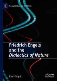 Friedrich Engels and the Dialectics of Nature