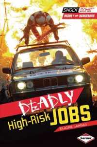 Deadly High Risk Jobs