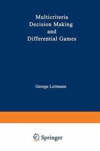 Multicriteria Decision Making and Differential Games