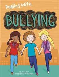 Dealing With...: Bullying