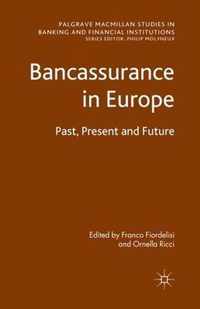 Bancassurance in Europe: Past, Present and Future