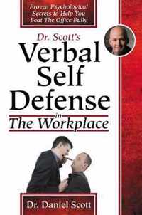 Dr Scott's Verbal Self Defense in The Workplace