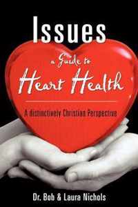 Issues A Guide to Heart Health