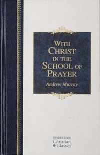 With Christ in the School of Prayer