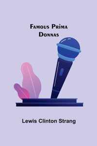 Famous Prima Donnas