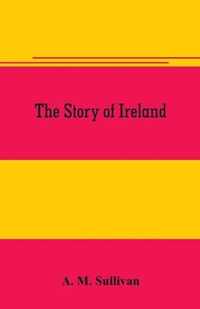 The Story of Ireland