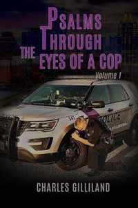 Psalms Through the Eyes of a Cop Volume I