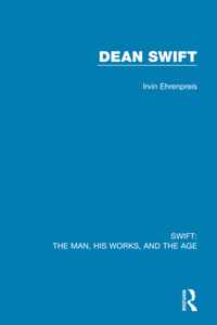 Swift: The Man, his Works, and the Age: Volume Three