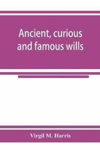 Ancient, curious and famous wills