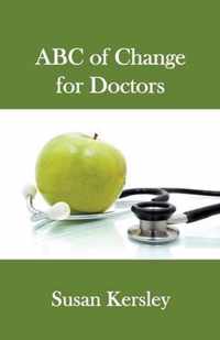 ABC of Change for Doctors