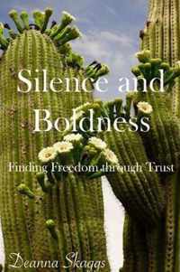 Silence and Boldness