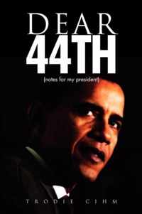 Dear 44th