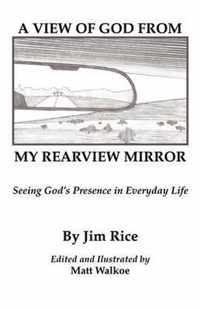 A View of God From My Rearview Mirror