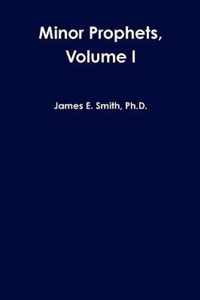 Minor Prophets, Volume I