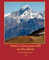 India's Gracious Gift To Mankind