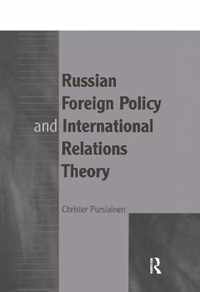 Russian Foreign Policy and International Relations Theory