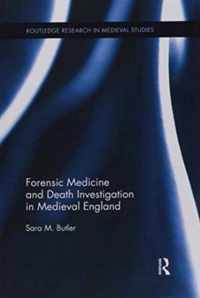 Forensic Medicine and Death Investigation in Medieval England