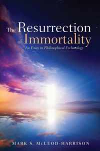 The Resurrection of Immortality