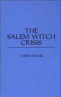 The Salem Witch Crisis