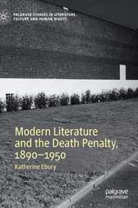 Modern Literature and the Death Penalty, 1890-1950