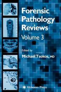 Forensic Pathology Reviews Vol 3