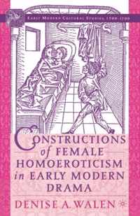 Constructions of Female Homoeroticism in Early Modern Drama