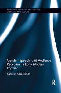 Gender, Speech, and Audience Reception in Early Modern England