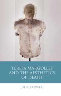 Teresa Margolles and the Aesthetics of Death