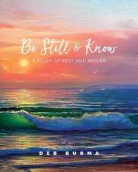 Be Still and Know