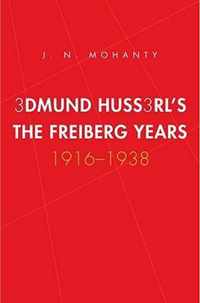 Edmund Husserl's Freiburg Years