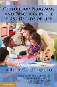 Childhood Programs and Practices in the First Decade of Life