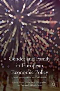 Gender and Family in European Economic Policy: Developments in the New Millennium