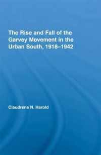 The Rise and Fall of the Garvey Movement in the Urban South, 1918-1942