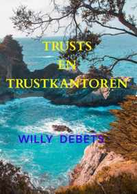 Trusts en Trustkantoren - Willy Debets - Paperback (9789464659597)