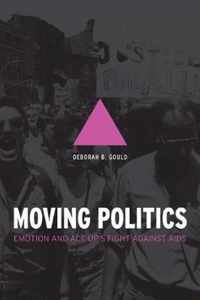 Moving Politics - Emotion and ACT UP`s Fight against AIDS