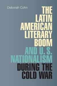 Latin American Literary Boom And U.S. Nationalism During The