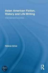 Asian American Fiction, History and Life Writing