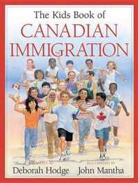 The Kids Book of Canadian Immigration