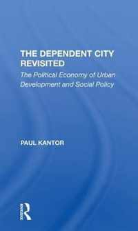 The Dependent City Revisited